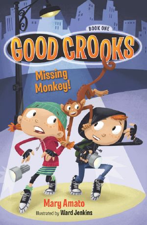 [Good Crooks 01] • Good Crooks 1 · Missing Monkey!